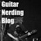 Guitar Nerding Blog