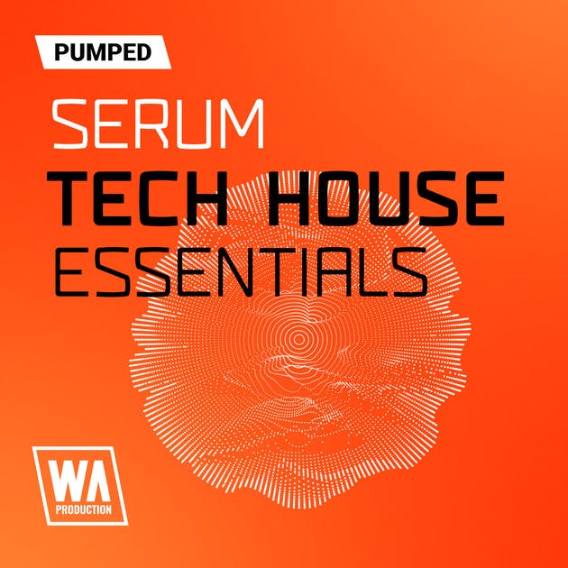 W. A. Production   Pumped Serum Tech House Essentials Cover