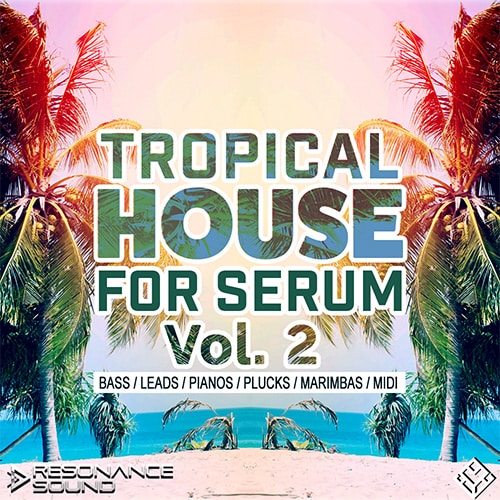 tropical house serum vol2 500x500 1